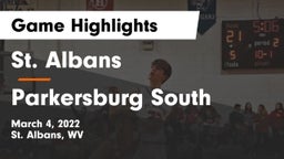 St. Albans  vs Parkersburg South  Game Highlights - March 4, 2022