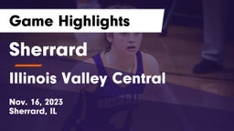 Sherrard  vs Illinois Valley Central  Game Highlights - Nov. 16, 2023