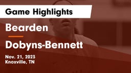 Bearden  vs Dobyns-Bennett  Game Highlights - Nov. 21, 2023