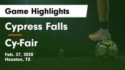 Cypress Falls  vs Cy-Fair  Game Highlights - Feb. 27, 2020