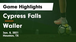 Cypress Falls  vs Waller  Game Highlights - Jan. 8, 2021