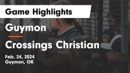 Guymon  vs Crossings Christian  Game Highlights - Feb. 24, 2024