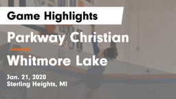 Parkway Christian  vs Whitmore Lake  Game Highlights - Jan. 21, 2020