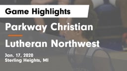 Parkway Christian  vs Lutheran Northwest  Game Highlights - Jan. 17, 2020