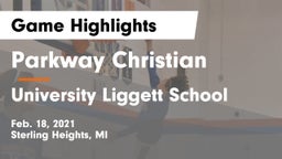 Parkway Christian  vs University Liggett School Game Highlights - Feb. 18, 2021