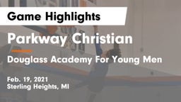 Parkway Christian  vs Douglass Academy For Young Men Game Highlights - Feb. 19, 2021