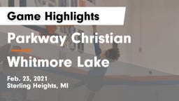 Parkway Christian  vs Whitmore Lake Game Highlights - Feb. 23, 2021