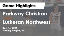 Parkway Christian  vs Lutheran Northwest  Game Highlights - Dec. 16, 2023
