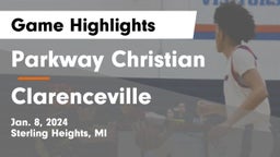 Parkway Christian  vs Clarenceville  Game Highlights - Jan. 8, 2024