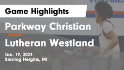 Parkway Christian  vs Lutheran  Westland Game Highlights - Jan. 19, 2024