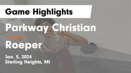 Parkway Christian  vs Roeper Game Highlights - Jan. 5, 2024