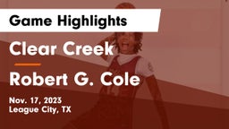 Clear Creek  vs Robert G. Cole  Game Highlights - Nov. 17, 2023