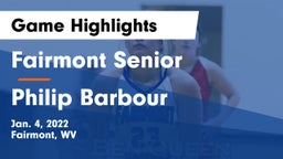 Fairmont Senior vs Philip Barbour  Game Highlights - Jan. 4, 2022