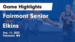Fairmont Senior vs Elkins  Game Highlights - Jan. 11, 2022