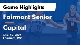 Fairmont Senior vs Capital  Game Highlights - Jan. 15, 2022