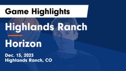 Highlands Ranch  vs Horizon  Game Highlights - Dec. 13, 2023