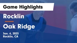 Rocklin  vs Oak Ridge  Game Highlights - Jan. 6, 2023