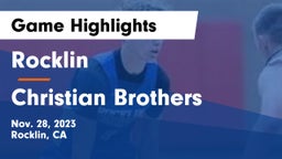 Rocklin  vs Christian Brothers  Game Highlights - Nov. 28, 2023