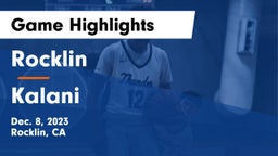 Rocklin  vs Kalani  Game Highlights - Dec. 8, 2023