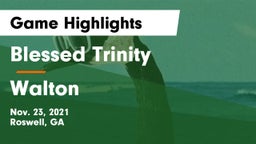 Blessed Trinity  vs Walton  Game Highlights - Nov. 23, 2021