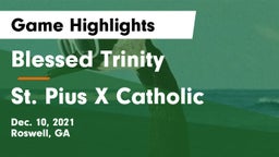 Blessed Trinity  vs St. Pius X Catholic  Game Highlights - Dec. 10, 2021