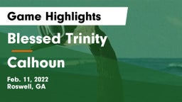 Blessed Trinity  vs Calhoun  Game Highlights - Feb. 11, 2022