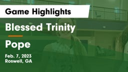 Blessed Trinity  vs Pope  Game Highlights - Feb. 7, 2023