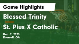 Blessed Trinity  vs St. Pius X Catholic  Game Highlights - Dec. 2, 2023