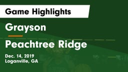 Grayson  vs Peachtree Ridge  Game Highlights - Dec. 14, 2019