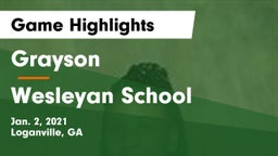Grayson  vs Wesleyan School Game Highlights - Jan. 2, 2021