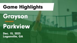 Grayson  vs Parkview  Game Highlights - Dec. 15, 2023