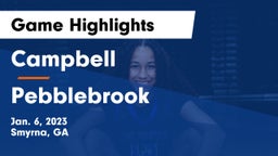Campbell  vs Pebblebrook  Game Highlights - Jan. 6, 2023