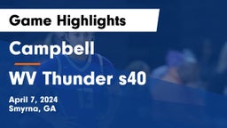 Campbell  vs WV Thunder s40 Game Highlights - April 7, 2024