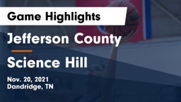 Jefferson County  vs Science Hill Game Highlights - Nov. 20, 2021