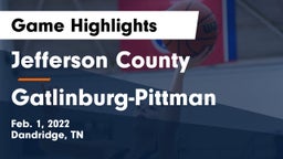 Jefferson County  vs Gatlinburg-Pittman  Game Highlights - Feb. 1, 2022