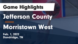 Jefferson County  vs Morristown West Game Highlights - Feb. 1, 2022