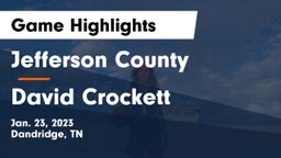 Jefferson County  vs David Crockett  Game Highlights - Jan. 23, 2023