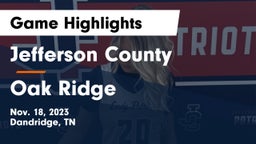 Jefferson County  vs Oak Ridge  Game Highlights - Nov. 18, 2023