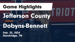 Jefferson County  vs Dobyns-Bennett  Game Highlights - Feb. 23, 2024