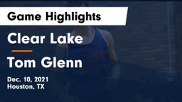 Clear Lake  vs Tom Glenn  Game Highlights - Dec. 10, 2021