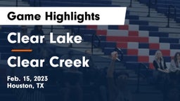 Clear Lake  vs Clear Creek  Game Highlights - Feb. 15, 2023
