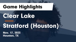Clear Lake  vs Stratford  (Houston) Game Highlights - Nov. 17, 2023