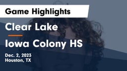 Clear Lake  vs Iowa Colony HS Game Highlights - Dec. 2, 2023