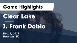 Clear Lake  vs J. Frank Dobie  Game Highlights - Dec. 8, 2023