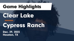 Clear Lake  vs Cypress Ranch  Game Highlights - Dec. 29, 2023