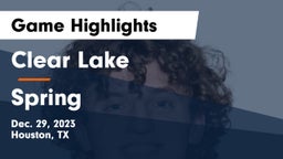Clear Lake  vs Spring  Game Highlights - Dec. 29, 2023