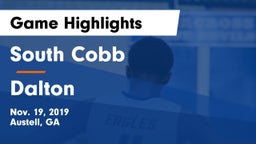 South Cobb  vs Dalton  Game Highlights - Nov. 19, 2019