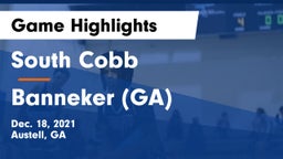 South Cobb  vs Banneker  (GA) Game Highlights - Dec. 18, 2021
