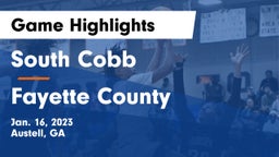 South Cobb  vs Fayette County  Game Highlights - Jan. 16, 2023