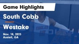 South Cobb  vs Westake Game Highlights - Nov. 18, 2023